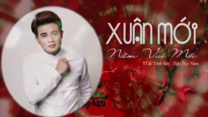 Xuân mới niềm vui mới - Yuki Huy Nam