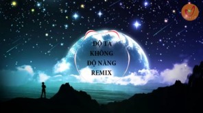 Độ Ta Không Độ Nàng Remix - Nhạc Chế Độ Ta Không Độ Nàng