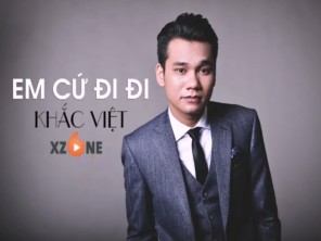 Em Cứ Đi Đi (Single) - KHẮC VIỆT 