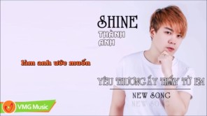 Yêu Thương Ấy Thấy Từ Em (SINGLE) - SHINE THÀNH ANH 