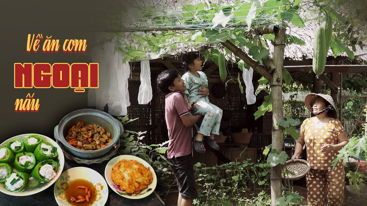 Bữa cơm đạm bạc cuối tuần ở nhà Ngoại