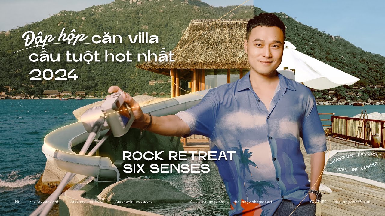 Quang Vinh Vlog - Six Senses Ninh Van Bay