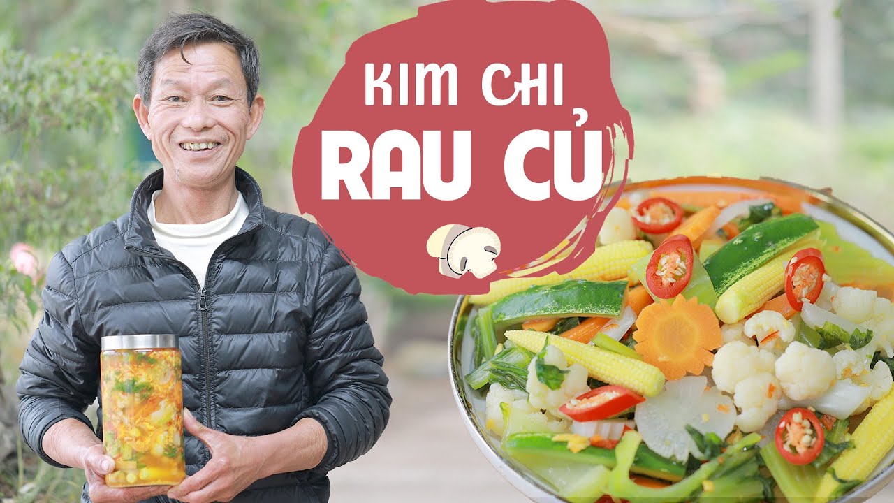 Làm Món Kim Chi Rau Củ Chống Ngán Cho Ngày Tết